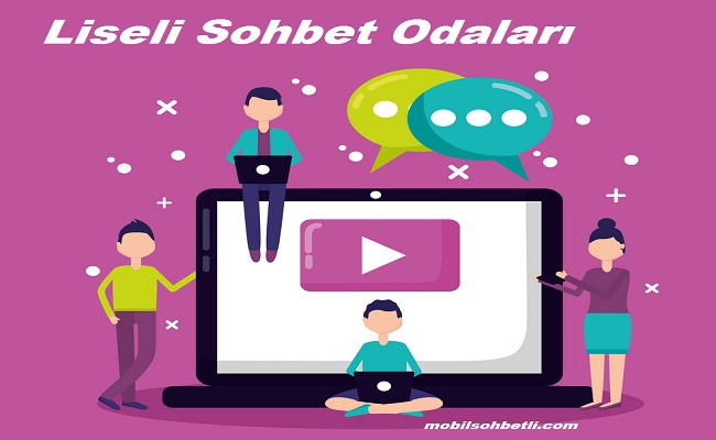 Liseli Sohbet Odaları